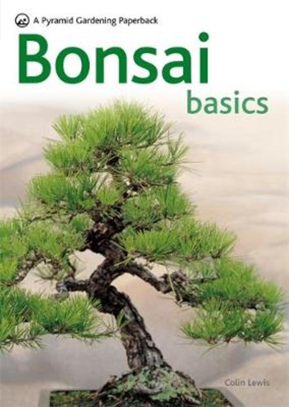 Bonsai Basics by Colin Lewis - 9780600619109