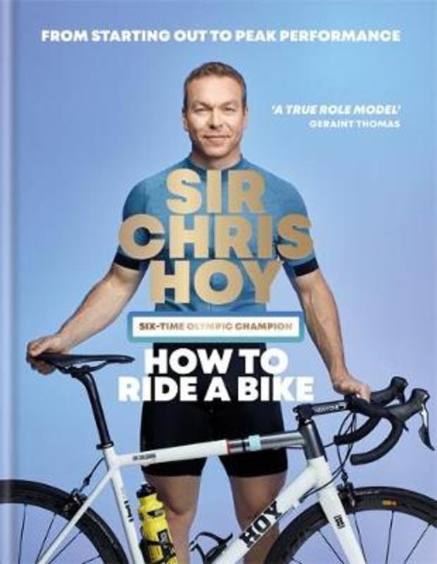How to Ride a Bike by Sir Chris Hoy - 9780600635215