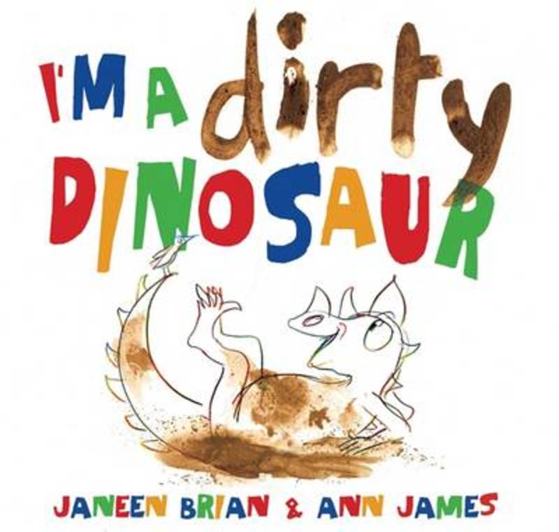 I'm a Dirty Dinosaur by Janeen Brian - 9780670076154