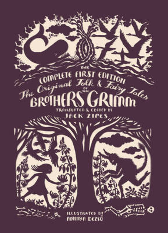 The Original Folk and Fairy Tales of the Brothers Grimm by Jacob Grimm - 9780691173221
