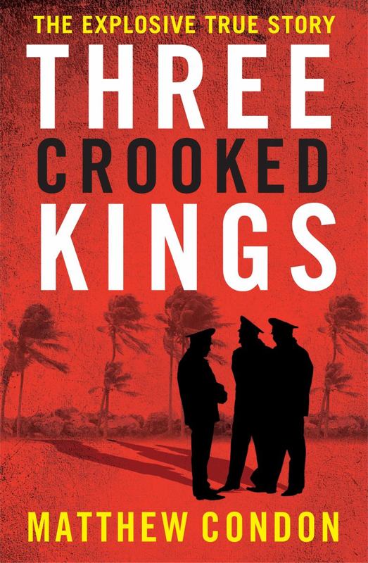 Three Crooked Kings by Matthew Condon - 9780702238918