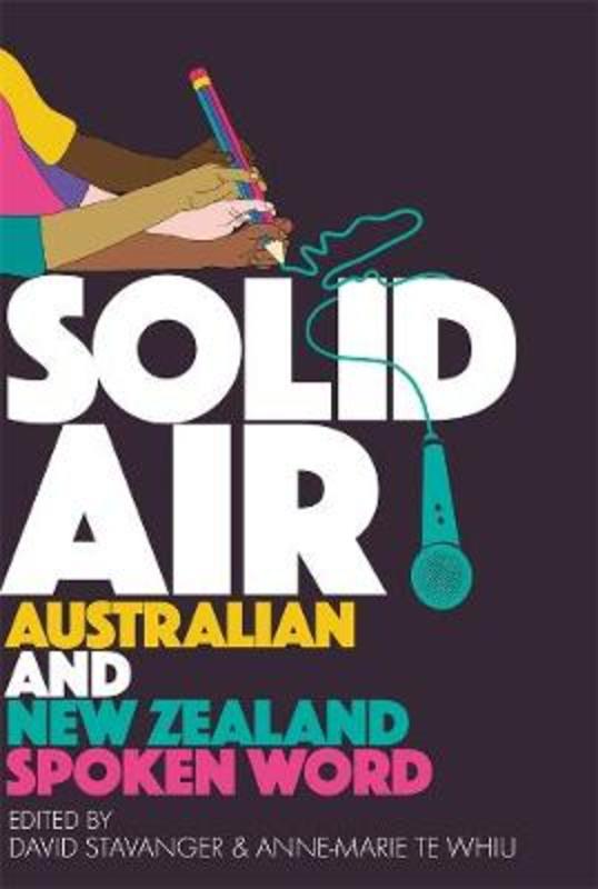 Solid Air: Australian and New Zealand Spoken Word by David Stavanger - 9780702262593