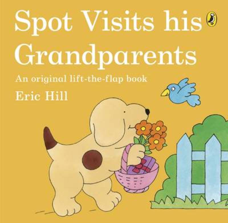 Spot Visits His Grandparents by Eric Hill - 9780723290933