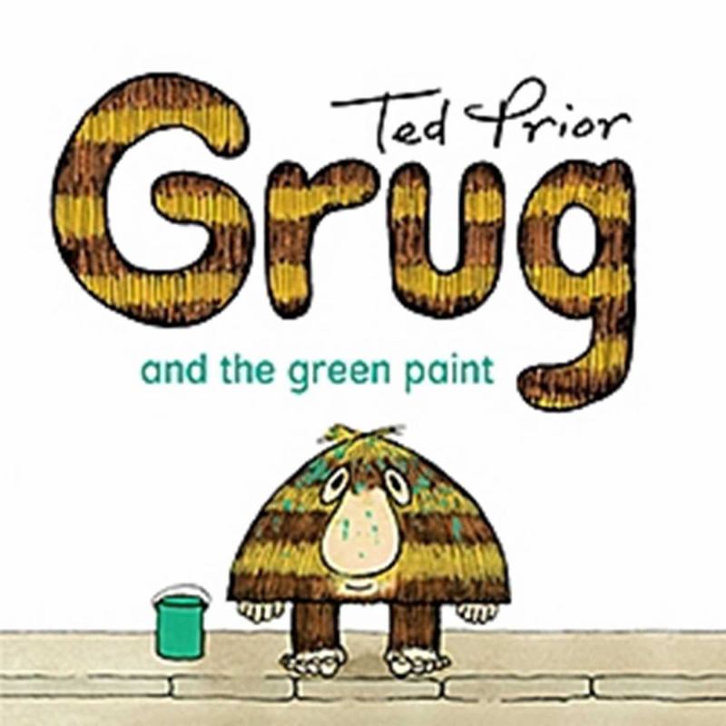 Grug and the Green Paint by Ted Prior - 9780731813926