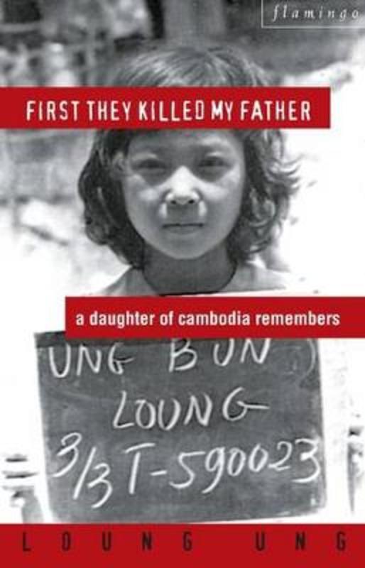 First They Killed My Father by Loung Ung - 9780732265915