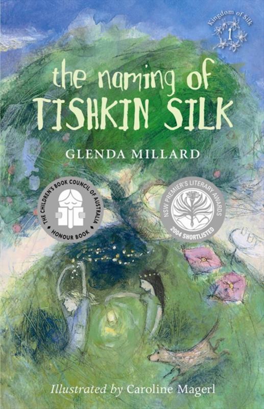 The Naming of Tishkin Silk by Glenda Millard - 9780733313141