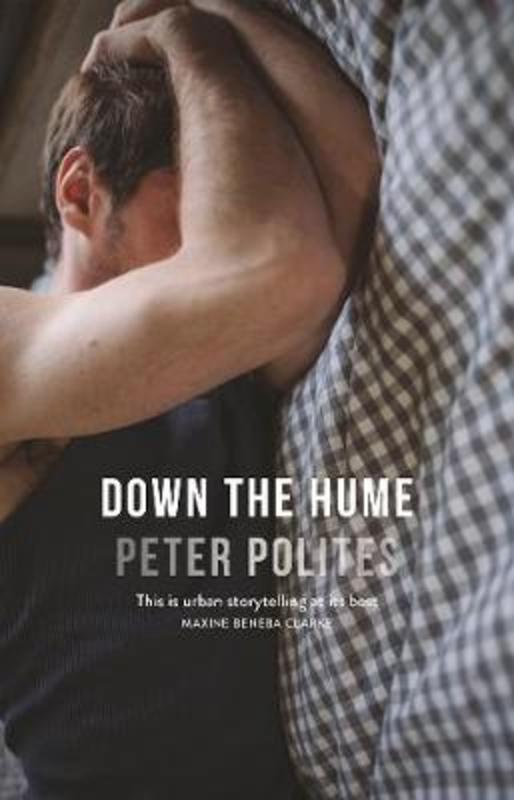 Down The Hume by Peter Polites - 9780733635564