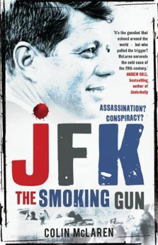 JFK: The Smoking Gun by Colin McLaren - 9780733636417