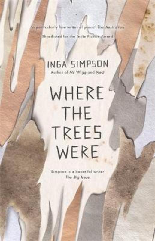 Where The Trees Were by Inga Simpson - 9780733637858