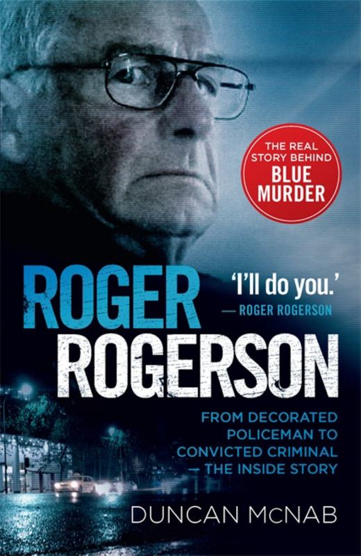 Roger Rogerson by Duncan McNab - 9780733639357