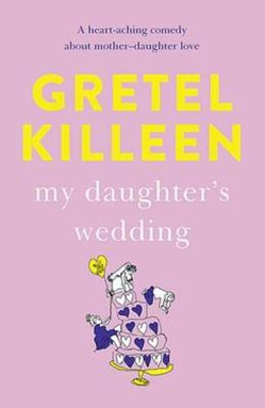 My Daughter's Wedding by Gretel Killeen - 9780733644887