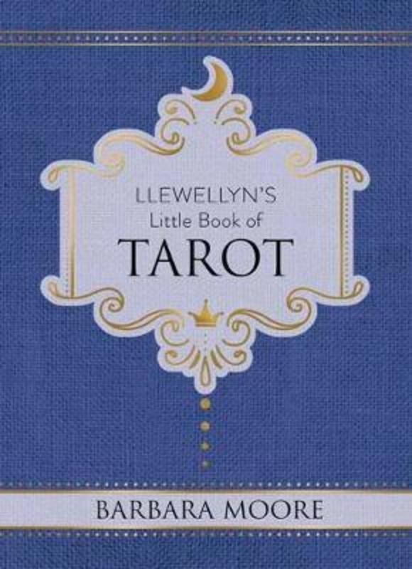 Llewellyn's Little Book of Tarot by Barbara Moore - 9780738759975