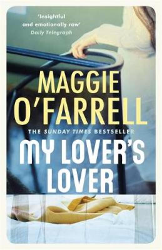 My Lover's Lover by Maggie O'Farrell - 9780747268178