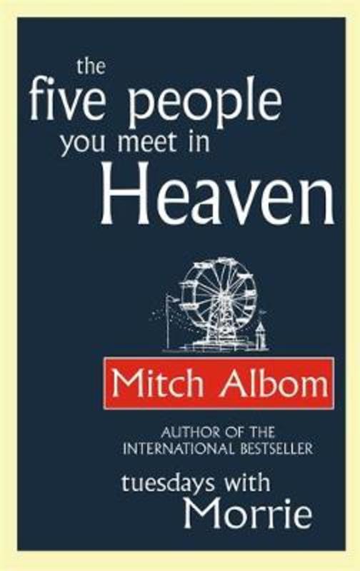 The Five People You Meet In Heaven by Mitch Albom - 9780751536829