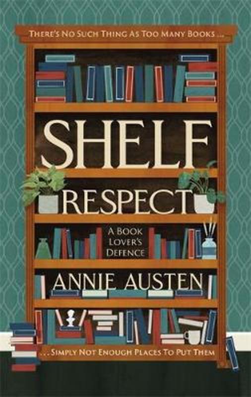 Shelf Respect by Annie Austen - 9780751578676