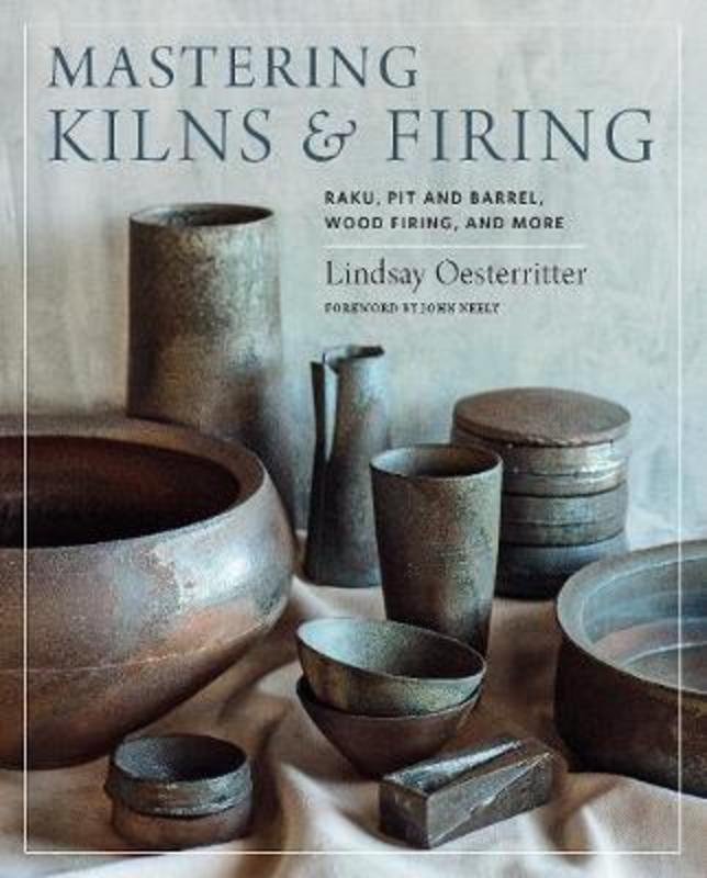 Mastering Kilns and Firing by Lindsay Oesterritter - 9780760364888