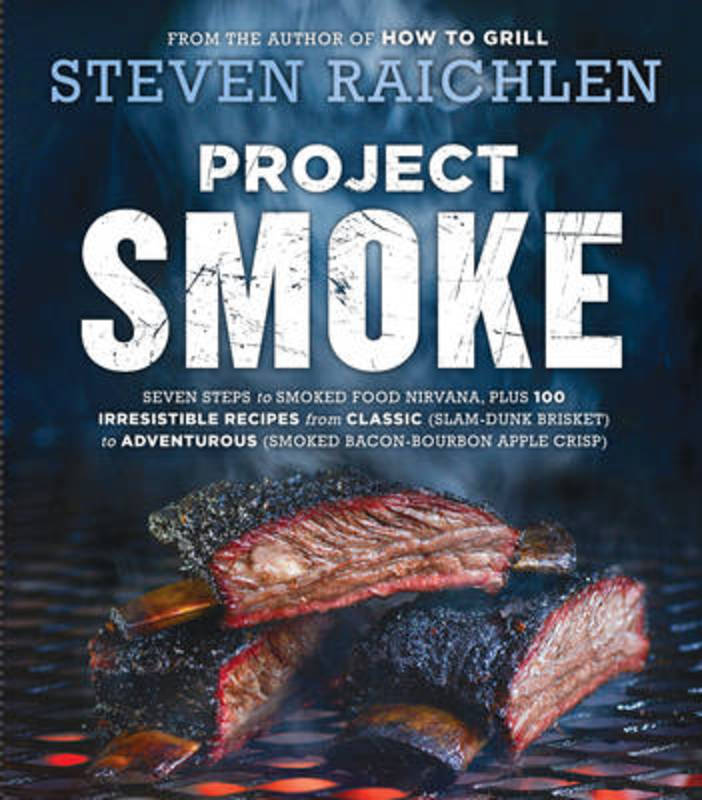 Project Smoke by Steven Raichlen - 9780761181866