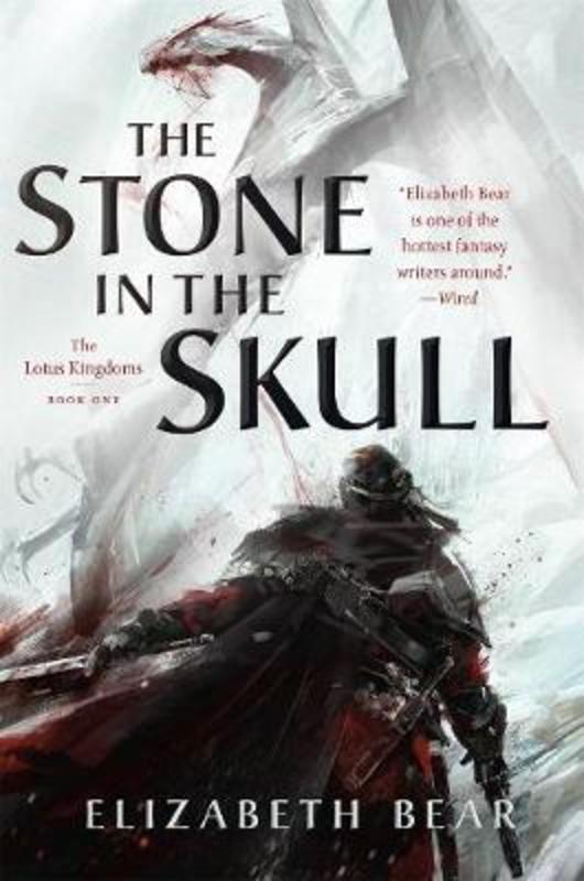 The Stone in the Skull by Elizabeth Bear - 9780765380142