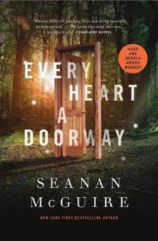 Every Heart A Doorway by Seanan McGuire - 9780765385505
