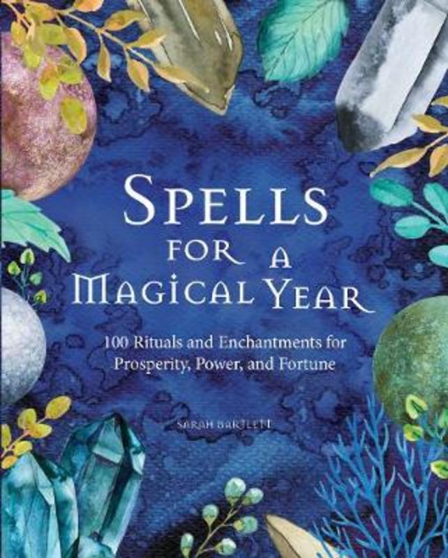 Spells for a Magical Year by Sarah Bartlett - 9780785837268