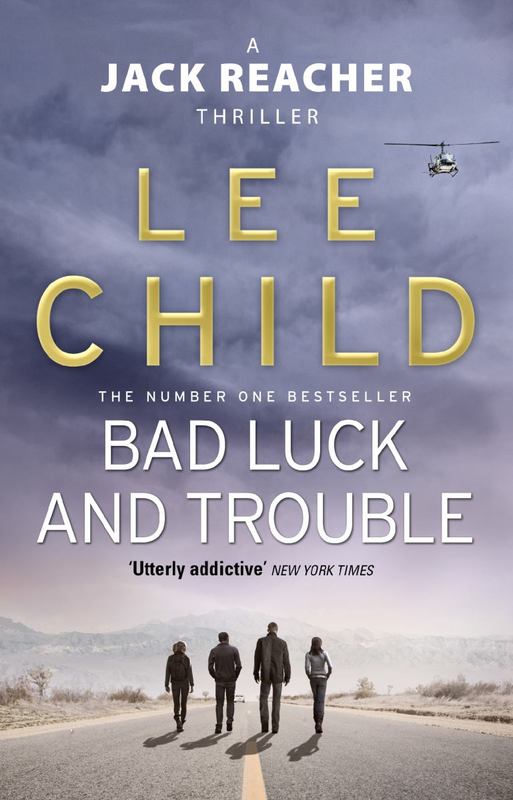 Bad Luck And Trouble by Lee Child - 9780857500144