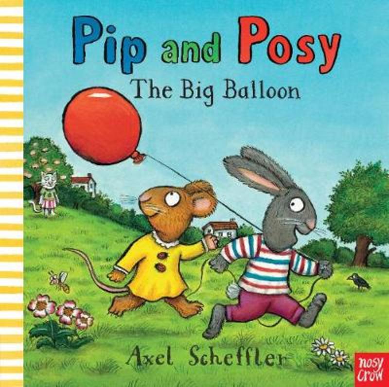 Pip and Posy: The Big Balloon by Axel Scheffler - 9780857631442