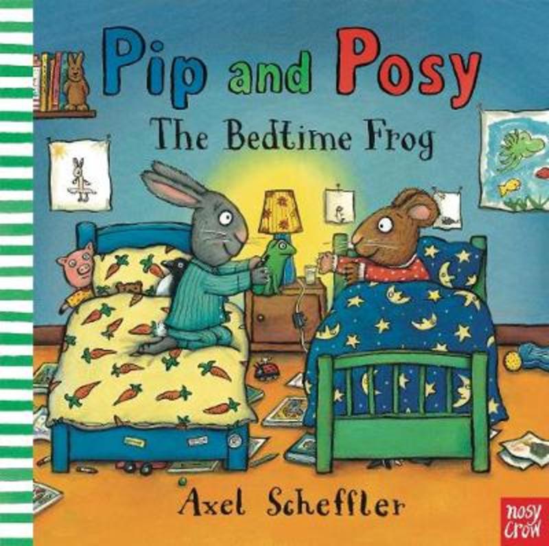 Pip and Posy: The Bedtime Frog by Axel Scheffler - 9780857633835