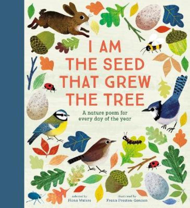 National Trust: I Am the Seed That Grew the Tree, A Nature Poem for Every Day of the Year (Poetry Collections) by Fiona Waters - 9780857637703