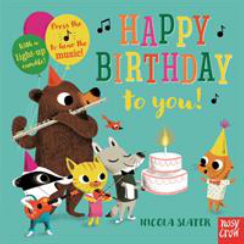 Happy Birthday to You! by Nicola Slater - 9780857639509