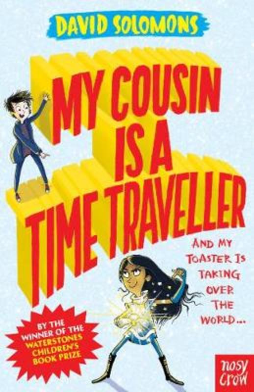 My Cousin Is a Time Traveller by David Solomons - 9780857639929