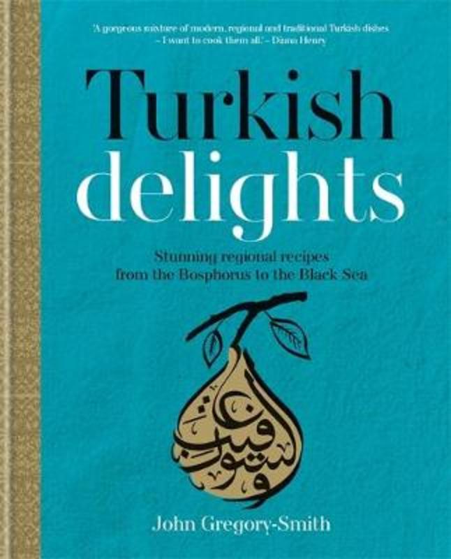 Turkish Delights by John Gregory-Smith - 9780857832986