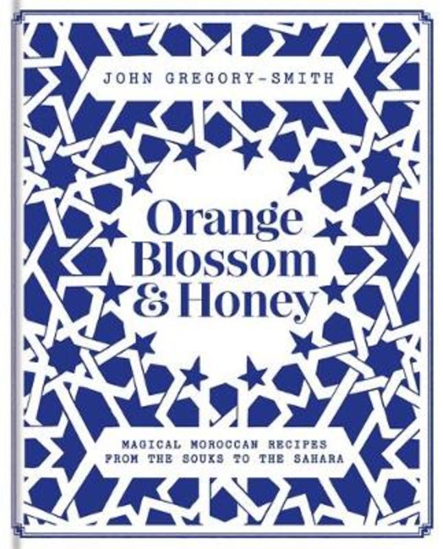 Orange Blossom & Honey by John Gregory-Smith - 9780857834157