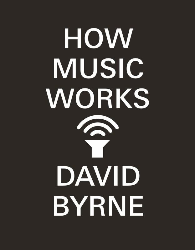 How Music Works by David Byrne - 9780857862525