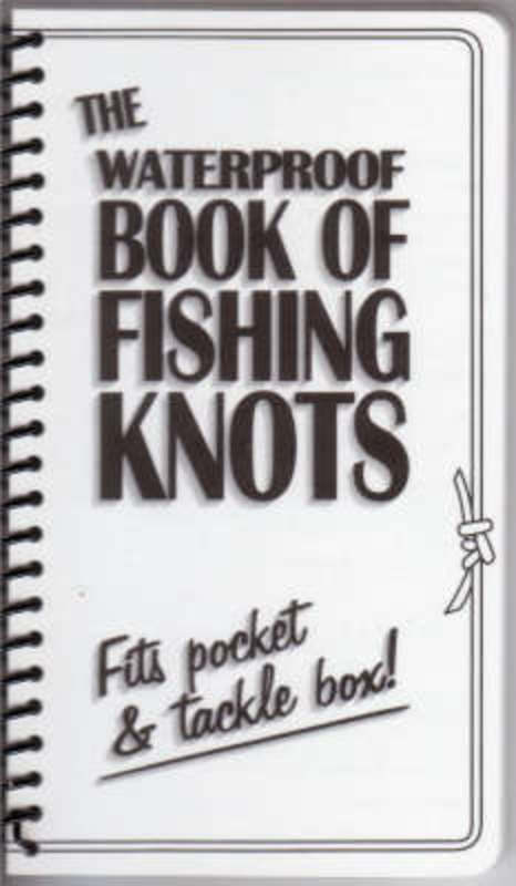 The Waterproof Book of Fishing Knots from "Fishing Unlimited" - Harry Hartog gift idea