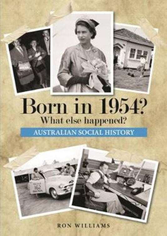 Born in 1954? by Ron Williams - 9780994601544
