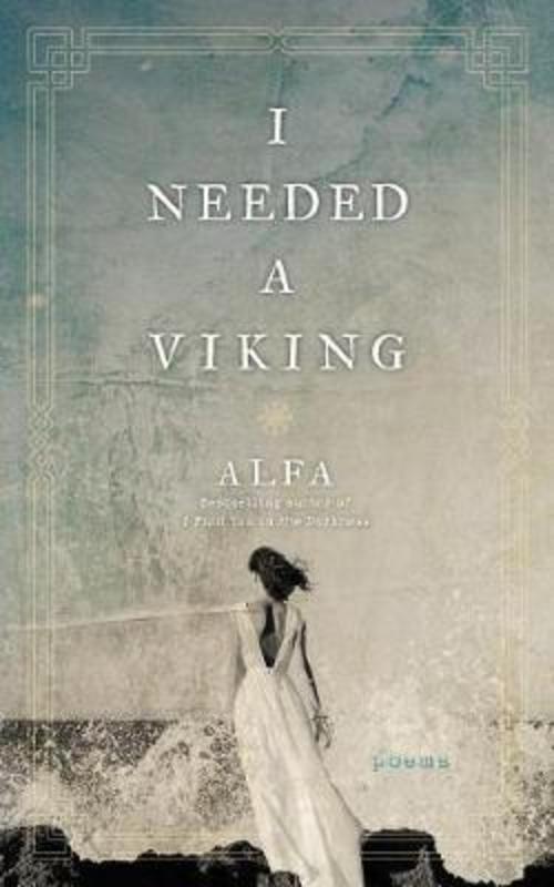 I Needed a Viking by Alfa - 9781250233790