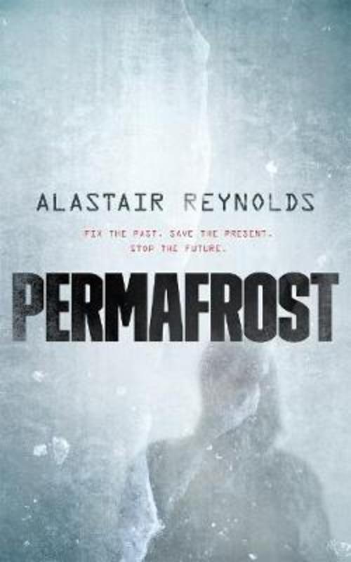 Permafrost by Alastair Reynolds - 9781250303561