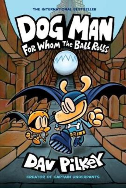 Dog Man 7: For Whom the Ball Rolls by Dav Pilkey - 9781338236590