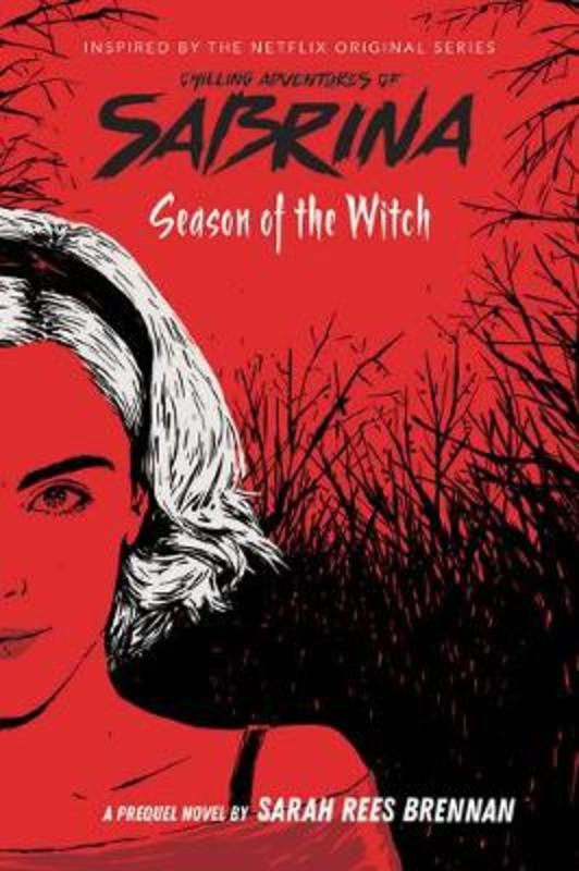 Season of the Witch-Chilling Adventures of Sabrin a: Netflix tie-in novel by Sarah Rees Brennan - 9781338326048