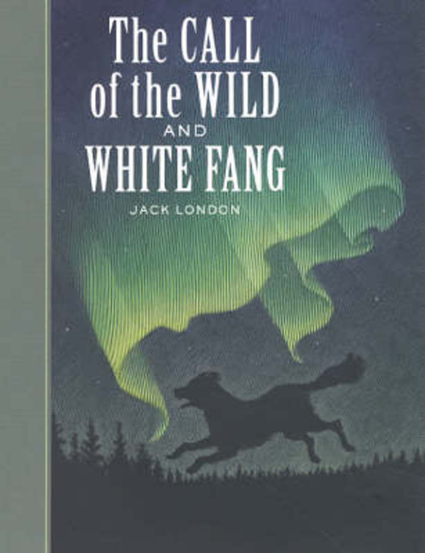 The Call of the Wild and White Fang by Jack London - 9781402714559