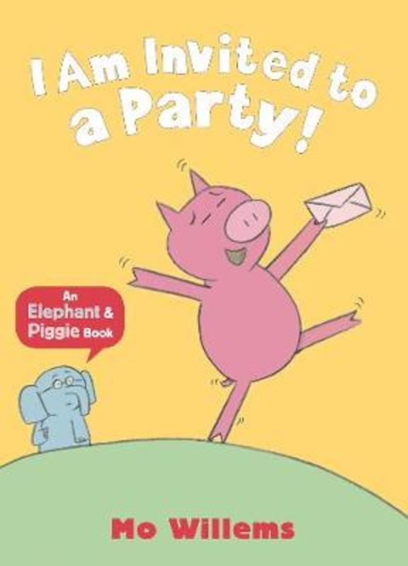 I Am Invited to a Party! by Mo Willems - 9781406338430