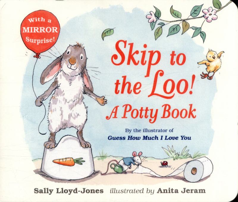 Skip to the Loo! A Potty Book by Sally Lloyd-Jones - 9781406377347