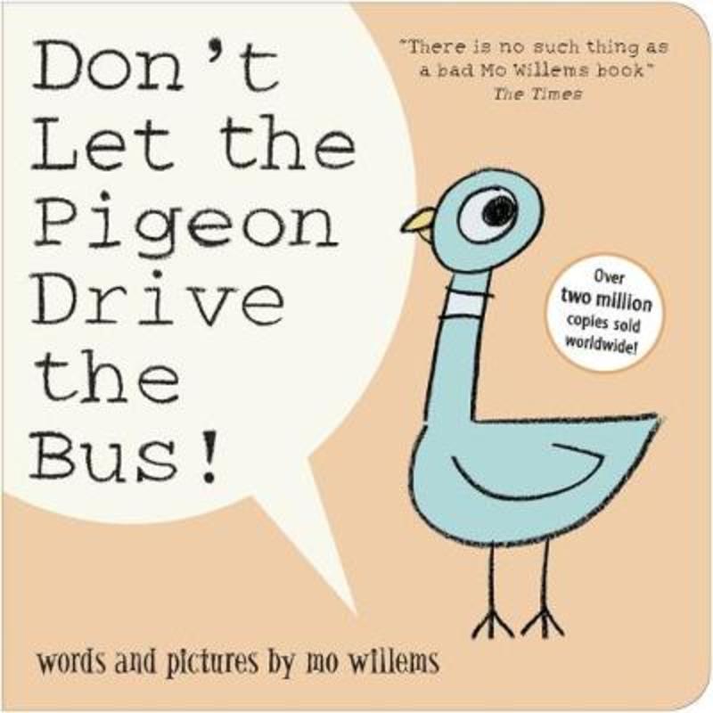 Don't Let the Pigeon Drive the Bus! by Mo Willems - 9781406386073