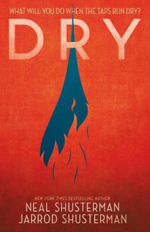 Dry by Neal Shusterman - 9781406386851