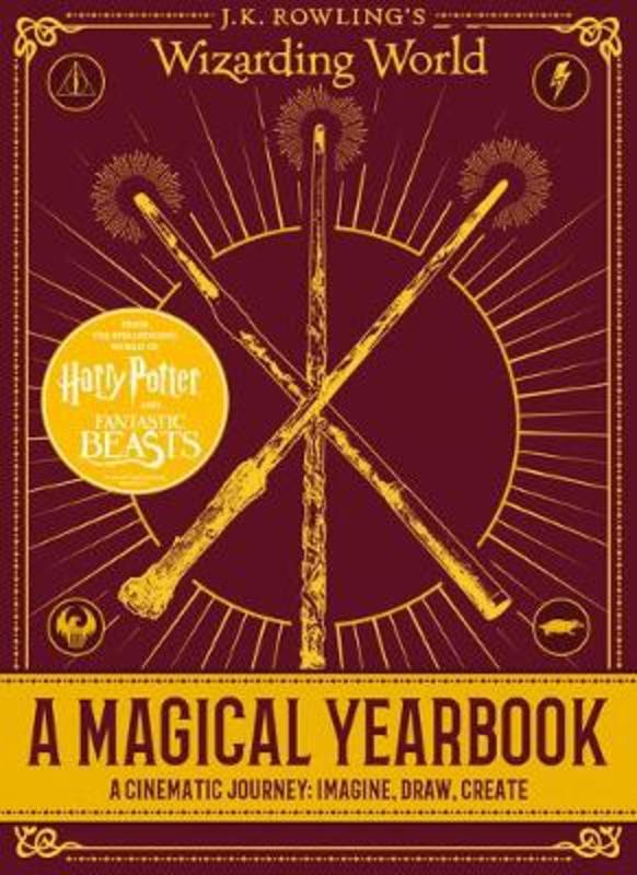 J.K. Rowling's Wizarding World: A Magical Yearbook by Scholastic - 9781407181202