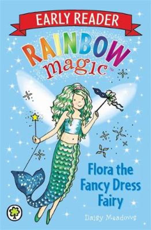 Rainbow Magic Early Reader: Flora the Fancy Dress Fairy by Daisy Meadows - 9781408318799