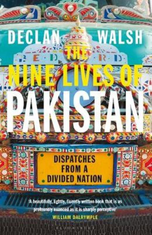 The Nine Lives of Pakistan by Declan Walsh - 9781408868478