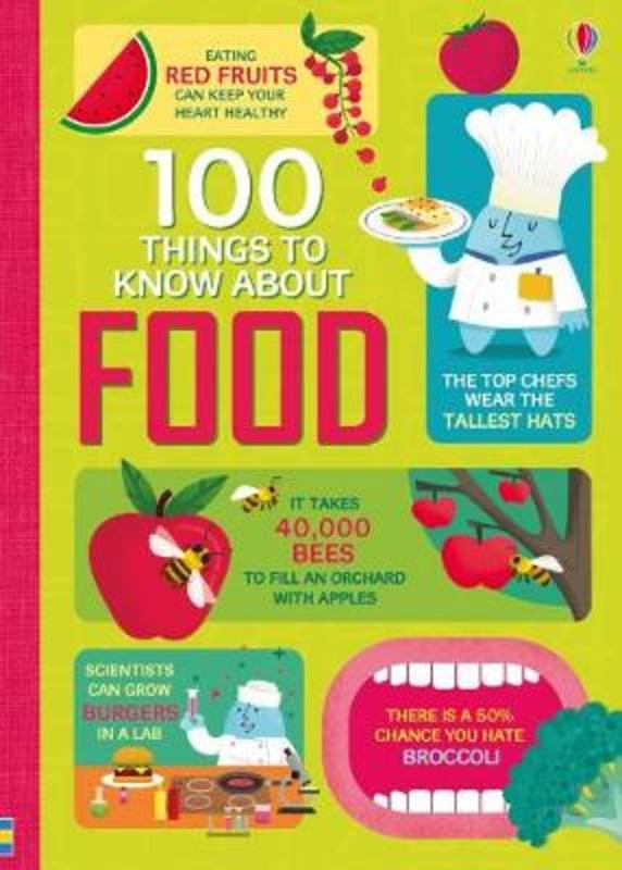 100 Things to Know About Food by Alice James - 9781409598619