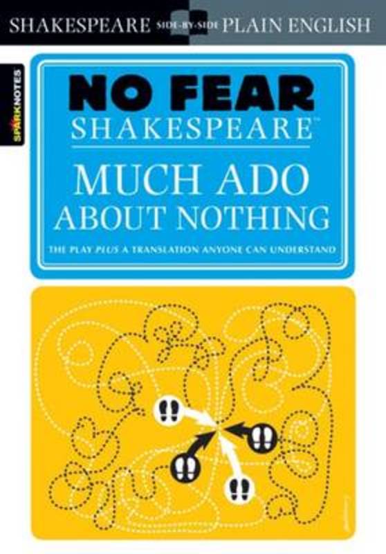 Much Ado About Nothing (No Fear Shakespeare) : Volume 11 by SparkNotes - 9781411401013