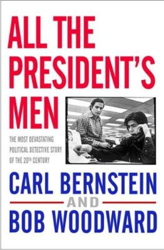 All the President's Men by Bob Woodward - 9781416527572